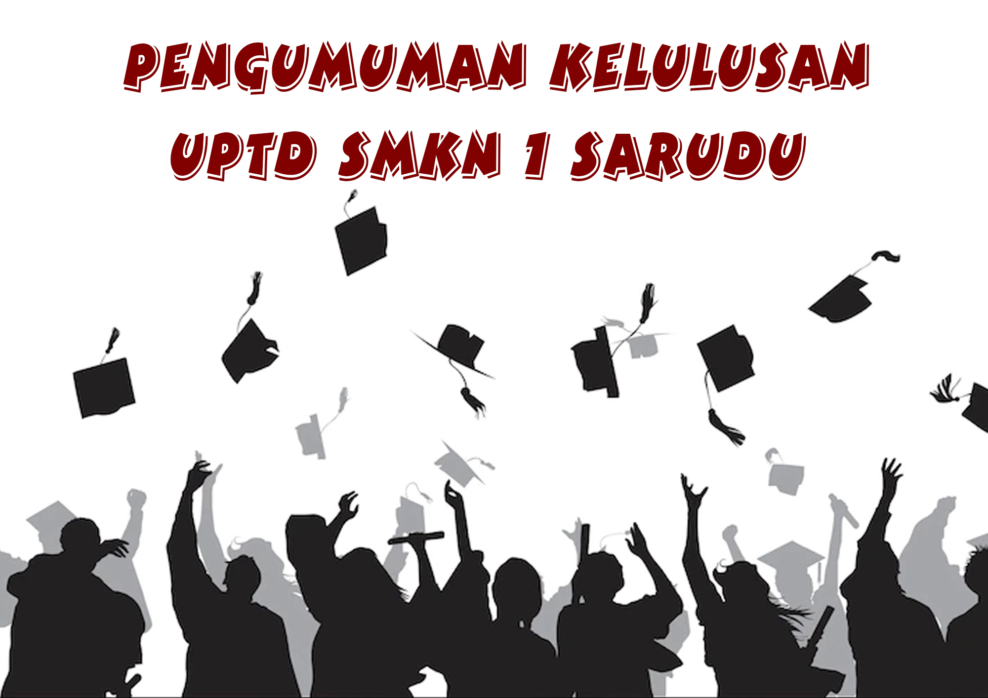 Pengumuman Kelulusan Siswa UPTD SMKN 1 Sarudu Tahun Ajaran 2025-2026